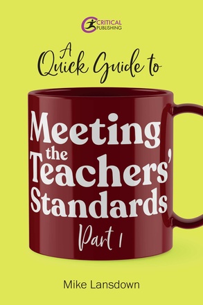 A Quick Guide to Meeting the Teachers&#039; Standards Part 1