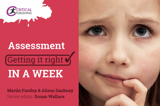 Assessment: Getting it Right in a Week