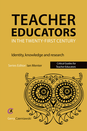 Teacher Educators in the Twenty-first Century