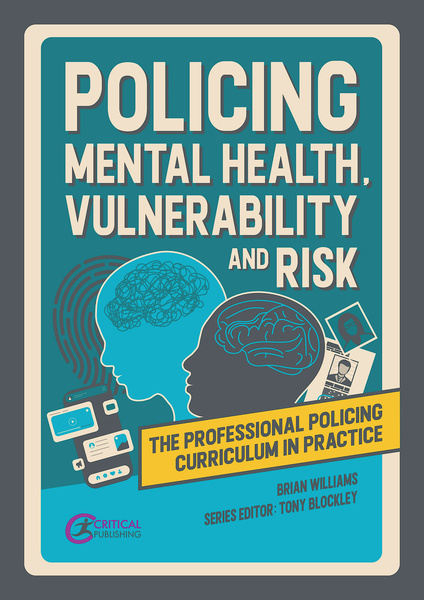 Policing Mental Health, Vulnerability and Risk