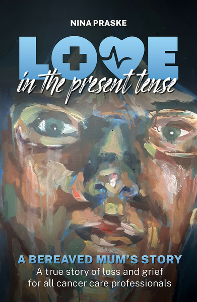 Critical　Story,　Present　in　the　Bereaved　Mum's　Publishing　Nina　A　Love　By　Tense　Praske