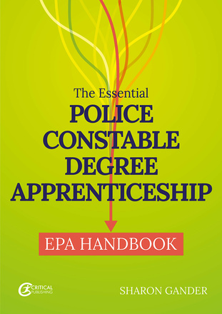 The Essential Police Constable Degree Apprenticeship EPA Handbook