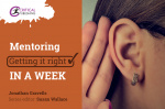 Mentoring: Getting it Right in a Week