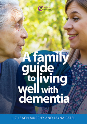 A Family Guide to Living Well with Dementia